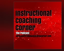 Instructional Coaching Corner Podcast